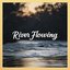 River Flowing