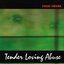 Tender Loving Abuse