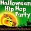 Halloween Hip Hop Party (Spooky Halloween Hip-Hop Music)