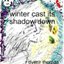 winter cast its shadow down