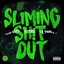 Sliming Sh!t Out