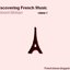 Discovering French Music volume 1