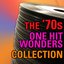 The 70s One Hit Wonder Collection