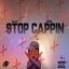Stop Cappin (feat. Drefgold)