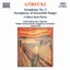 Symphony No. 3, Op. 36 (Symphony of Sorrowful Songs) & Three Olden Style Pieces