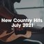 New Country Hits July 2021