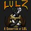 Lulz: A corruption of LOL - Disk 1 - Pure Memetics