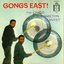 Gongs East!