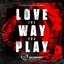 Love the Way You Play