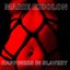 Happiness In Slavery
