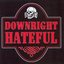 Downright Hateful