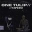 ONE TULIP// (REMIX//)