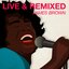 Live & Remixed