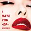 I HATE YOU-EP-