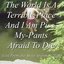 Live From My Shitty Apartment: The World Is a Terrible Place and I Am Piss-My-Pants Afraid to Die