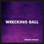 Wrecking Ball - Single