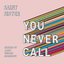 You Never Call (James Vincent McMorrow Remix)