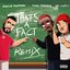 That's A Fact (feat. Fivio Foreign & Mr. Swipey) [Remix]