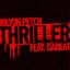 Thriller (feat. DaBeat)