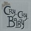 Cry, Cry, Baby