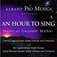 An Hour to Sing - Music of Gwyneth Walker