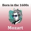 Born in the 1700s: Mozart