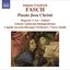 Fasch: Passio Jesu Christi / Suite in D Minor