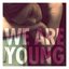 We Are Young ((feat. Janelle Monáe) - Single)