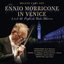 Ennio Morricone In Venice