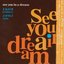 See You In A Dream