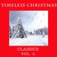 Timeless Christmas: Classics, Vol. 4