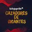 Cazadores De Gigantes