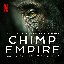 Chimp Empire (Soundtrack from the Netflix Series)