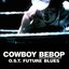 Cowboy Bebop Future Blues