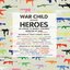 War Child Presents: Heroes