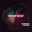 Wake Up Get Up - Single
