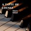 A Taste of Lounge