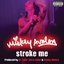 Stroke Me - Single