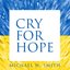 Cry For Hope - Single