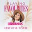 Playing Favourites (Remix) - Single