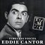 Timeless Voices: Eddie Cantor, Vol. 1