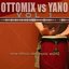 Ottomix vs Yano Vol. 1