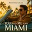 You and Me and Miami