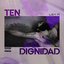 Ten Dignidad - Single