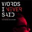 Words I Never Said (feat. Skylar Grey) - Single