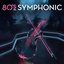 80s Symphonic (2018)