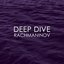 Deep Dive - Rachmaninov