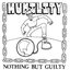 Nothing But Guilty