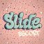 Slide - Single