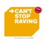 I Can't Stop Raving